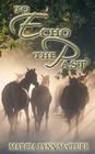To Echo the Past By Marcia Lynn McClure Cover Image