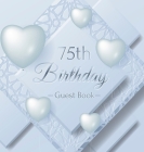 75th Birthday Guest Book: Keepsake Gift for Men and Women Turning 75 - Hardback with Funny Ice Sheet-Frozen Cover Themed Decorations & Supplies, By Luis Lukesun Cover Image