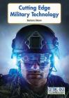 Cutting Edge Military Technology (Cutting Edge Technology) By Barbara Sheen Cover Image