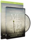 The Me I Want to Be Participant's Guide with DVD: Becoming God's Best Version of You By John Ortberg, Scott Rubin Cover Image