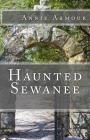 Haunted Sewanee By Annie Armour Cover Image