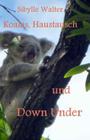 Koalas, Haustausch und Down Under By Sibylle Walter Cover Image