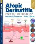 Atopic Dermatitis: Inside Out or Outside in By Lawrence S. Chan (Editor), Vivian Y. Shi (Editor) Cover Image
