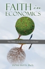 Faith in Economics: The Bible as an economics textbook? By Doyle Butts Cover Image