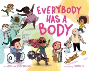 Everybody Has a Body By Molli Jackson Ehlert, Lorian Tu (Illustrator) Cover Image
