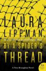 By a Spider's Thread: A Tess Monaghan Novel By Laura Lippman Cover Image