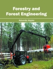 Forestry and Forest Engineering By Aduardo Hapke (Editor) Cover Image
