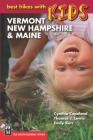 Best Hikes with Kids: Vermont, New Hampshire & Maine By Emily Kerr, Thomas Lewis, Cynthia Copeland Cover Image