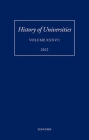 History of Universities: Volume XXXV / 1: The Unloved Century: Georgian Oxford Reassessed By Robin Darwall-Smith, Peregrine Horden, Mordechai Feingold (Editor) Cover Image
