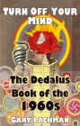 The Dedalus Book of the 1960s: Turn Off Your Mind (Dedalus Concept Books) Cover Image