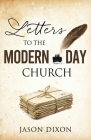 Letters To The Modern Day Church By Jason Dixon Cover Image