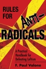 Rules for ANTI-Radicals: A Practical Handbook for Defeating Leftism Cover Image