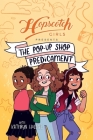 Hopscotch Girls Presents: The Pop-Up Shop Predicament Cover Image