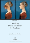 Reading Dante and Proust by Analogy (Transcript #12) By Julia Hartley Cover Image