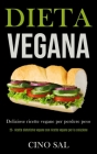 Dieta Vegana: Deliziose ricette vegane per perdere peso (25+ ricette dietetiche vegane con ricette vegane per la colazione) Cover Image