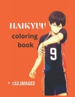 Haikyuu coloring book: Cute coloring book with high quality pictures for kids and adults.enjoy coloring haikyuu as you want!(8,5×11) By Chiro Kamato Cover Image