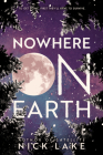 Nowhere on Earth By Nick Lake Cover Image