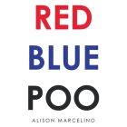 Red Blue Poo By Alison Marcelino Cover Image