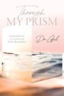Through My Prism: Journey of a Clinical Psychiatrist Cover Image