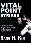 Vital Point Strikes: The Art & Science of Striking Vital Targets for Self-Defense and Combat Sports Cover Image