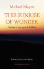 This Sunrise of Wonder: Letters to my grandchildren Cover Image