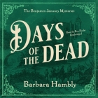 Days of the Dead (Benjamin January Mysteries #7) By Barbara Hambly, Ron Butler (Read by) Cover Image