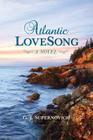 Atlantic Lovesong By G. J. Supernovich Cover Image