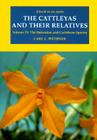 The Cattleyas and Their Relatives: Volume IV: The Bahamian and Caribbean Species Cover Image