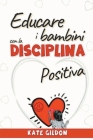 Educare i bambini con la disciplina positiva Cover Image