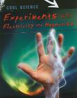 Experiments with Electricity and Magnetism (Cool Science) By Chris Woodford Cover Image