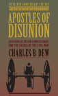 Apostles of Disunion: Southern Secession Commissioners and the Causes of the Civil War (Anniversary) (Nation Divided) Cover Image