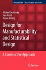 Design for Manufacturability and Statistical Design: A Constructive Approach (Integrated Circuits and Systems) Cover Image