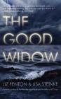 The Good Widow By Liz Fenton, Lisa Steinke Cover Image