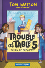 Trouble at Table 5 #2: Busted by Breakfast (HarperChapters) Cover Image