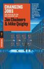 Changing Jobs: The Fair Go in the New Machine Age (Redback Quarterly) By Jim Chalmers, Mike Quigley Cover Image