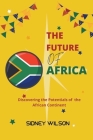 The Future Of Africa: Discovering the Potentials of the African Continent Cover Image