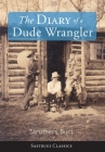 The Diary of a Dude Wrangler Cover Image
