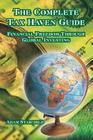 The Complete Tax Haven Guide: Financial Freedom Through Global Investing By Adam Starchild Cover Image