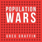 Population Wars Lib/E: A New Perspective on Competition and Coexistence Cover Image
