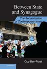 Between State and Synagogue: The Secularization of Contemporary Israel (Cambridge Middle East Studies #42) By Guy Ben-Porat Cover Image