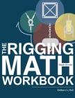 The Rigging Math Made Simple Workbook By Delbert L. Hall Cover Image