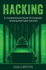 Hacking: A Comprehensive Guide to Computer Hacking and Cybersecurity Cover Image