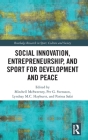 Social Innovation, Entrepreneurship, and Sport for Development and Peace (Routledge Research in Sport) Cover Image