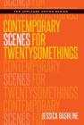 Contemporary Scenes for Twentysomethings (Applause Acting) By Jessica Bashline Cover Image
