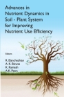 Advances in Nutrient Dynamics in Soil-Plant System for Improving Nutrient Use Efficiency By R. Elanchezhian (Editor), A. K. Biswas (Editor), K. Ramesh (Editor) Cover Image