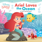 Disney Baby: Ariel Loves the Ocean: A First Words Book (First Word Book) By Disney Books Cover Image