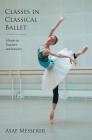 Classes in Classical Ballet (Limelight) Cover Image