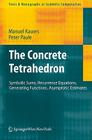 The Concrete Tetrahedron: Symbolic Sums, Recurrence Equations, Generating Functions, Asymptotic Estimates (Texts & Monographs in Symbolic Computation) By Manuel Kauers, Peter Paule Cover Image
