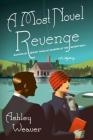 A Most Novel Revenge: An Amory Ames Mystery By Ashley Weaver Cover Image