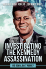 Investigating the Kennedy Assassination: Did Oswald Act Alone? By Robert Lockwood Mills, Michael Deeb Cover Image